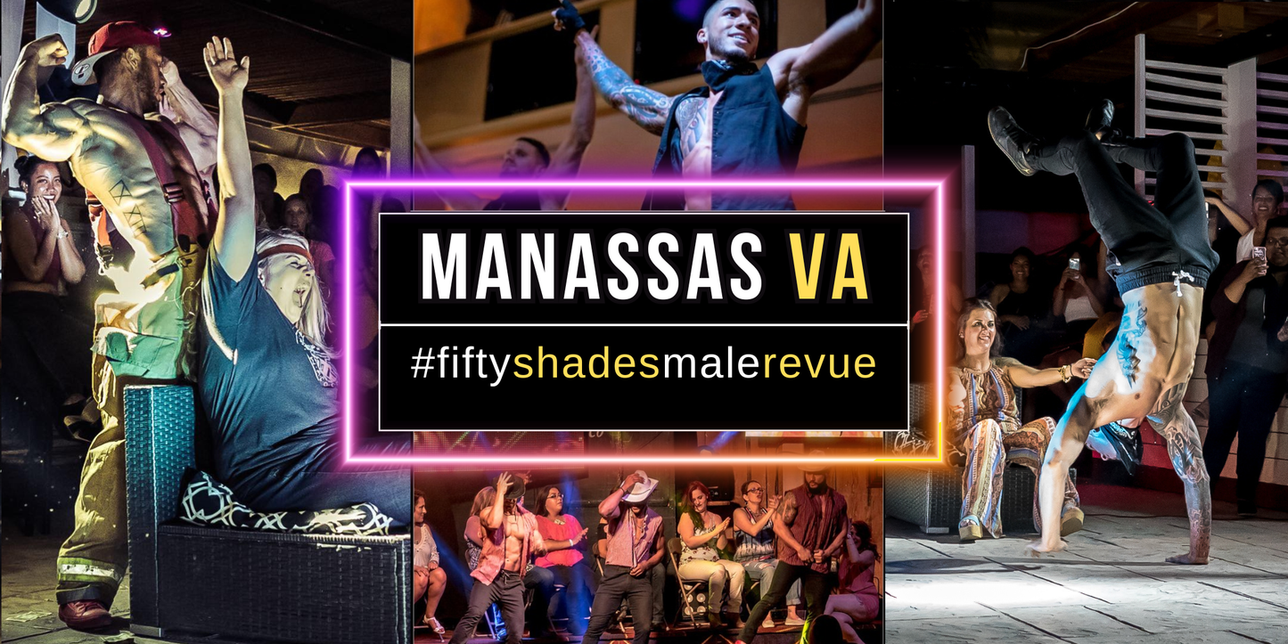 Experience the excitement of Fifty Shades Live in Manassas VA for a thrilling Ladies Night Out Show