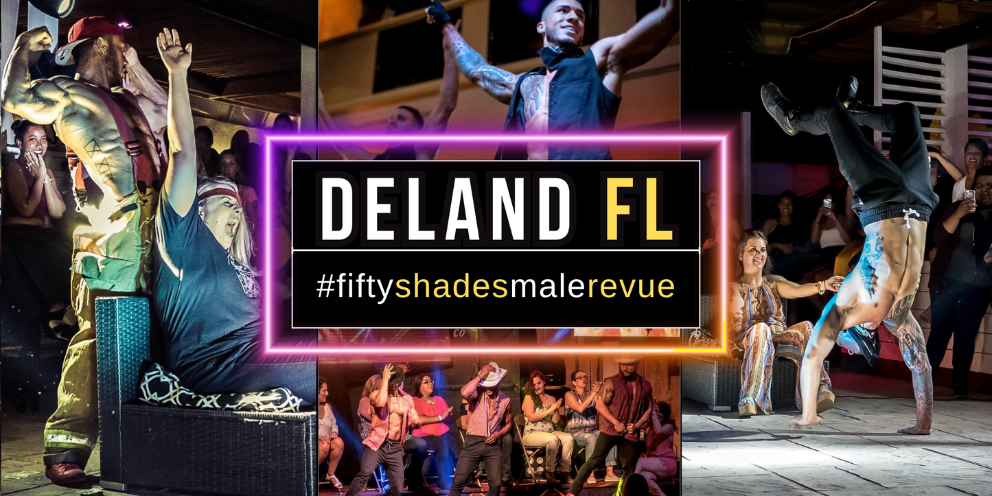 Fifty Shades Live event in Deland FL perfect for an unforgettable ladies night out experience