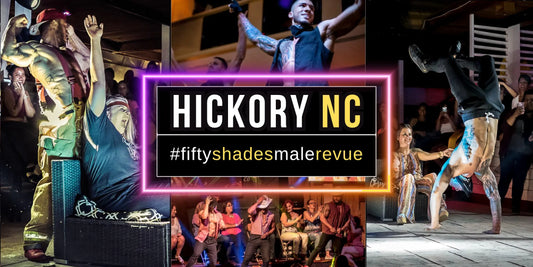Hickory, NC, Fri Sep 25, 8:00 PM | Fifty Shades Live Fifty Shades Live