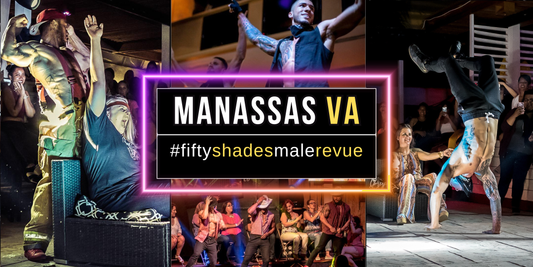 Experience the excitement of Fifty Shades Live in Manassas VA for a thrilling Ladies Night Out Show