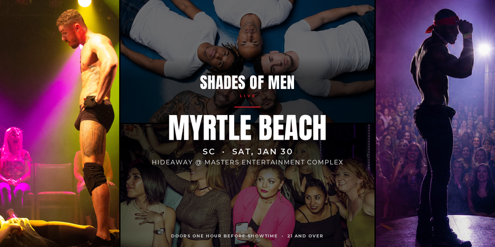 Shades of Men Myrtle Beach SC - Sat Jan 30