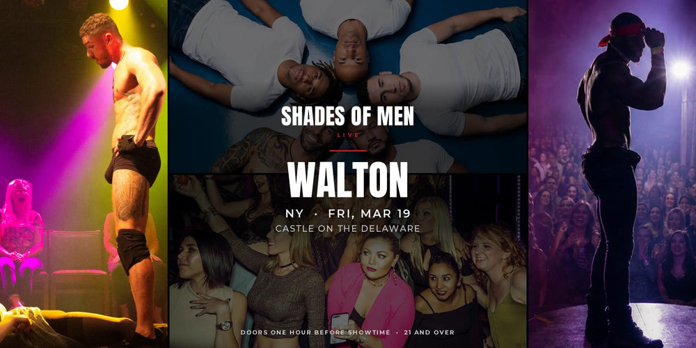Shades of Men Walton NY - Fri Mar 19
