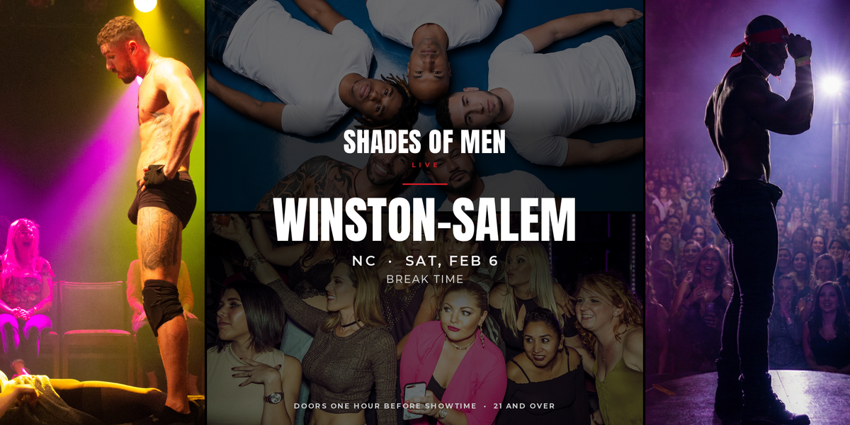 Shades of Men Winston-Salem NC - Sat Feb 6
