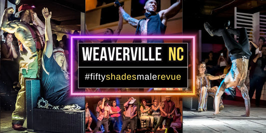 Weaverville, NC, Sat Sep 26, 8:00 PM | Fifty Shades Live Fifty Shades Live